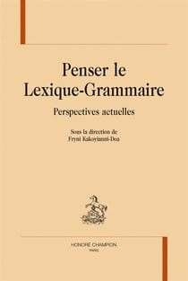 Penser le lexique-grammaire - perspectives actuelles