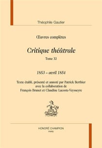 Critique théâtrale Tome 11 - 1853 - avril 1854