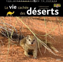La vie cachée des déserts