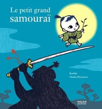 Le petit grand samouraï