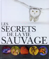 Les secrets de la vie sauvage