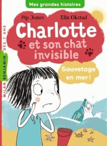 Charlotte et son chat invisible Tome 5 : sauvetage en mer !