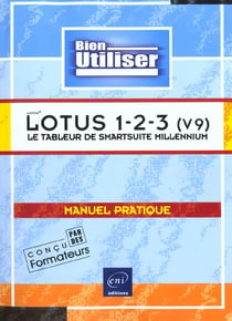 Lotus 1-2-3 v.9 - le tableur de smartsuite millennium - guide pratique