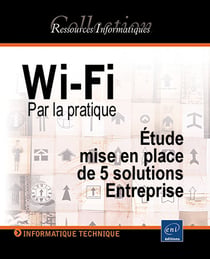 Wi-fi par la pratique - etude, mise en place de 5 solutions entreprise