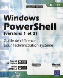 Windows Powershell (versions 1 et 2) - guide de référence pour l'administration système