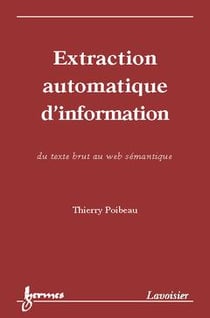 Extraction automatique d'information : du texte brut au web sémantique