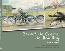 Carnet de guerre de rob roy - 1939 à 1944