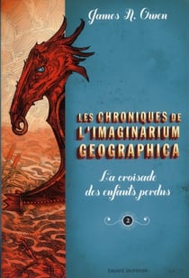 Les chroniques de l'imaginarium geographica t.2 - la croisade des enfants perdus