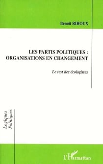 LES PARTIS POLITIQUES : ORGANISATIONS EN CHANGEMENT : Le test des écologistes
