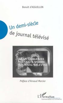 Un demi-siecle de journal televise