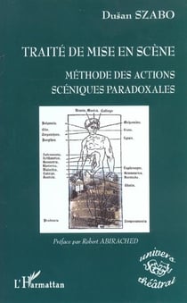 TRAITÉ DE MISE EN SCÈNE : Méthode des actions scéniques paradoxales