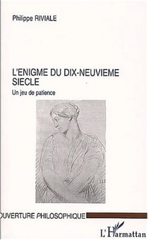 L'ÉNIGME DU DIX-NEUVIÈME SIÈCLE : Un jeu de patience