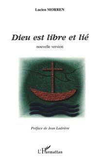 Dieu est libre et lie - nouvelle version
