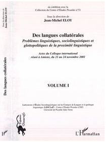 Des langues collatérales : Problèmes linguistiques, sociolinguistiques et glottopolitiques de la proximité linguistique - Volume 1