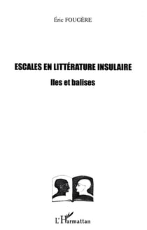 Escales en littérature insulaire : Iles et balises