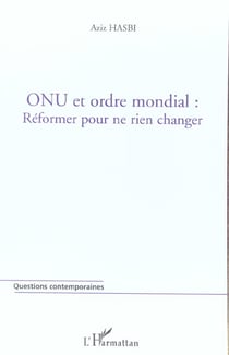 Onu et ordre mondial : reformer pour ne rien changer