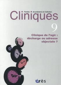 Revue Cliniques n.9 : clinique de l'agir