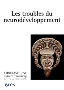 Contraste n.51 : les troubles du neurodéveloppement