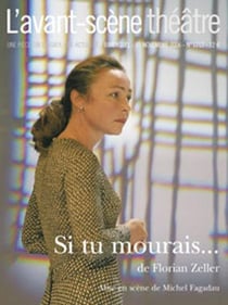 Revue L'Avant-scène théâtre n.1212 : si tu mourais... - novembre 2006