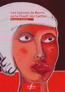 Les saisons de Mauve ou le chant des cactus