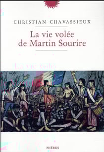 La vie volée de Martin Sourire