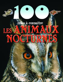 100 infos a connaitre - animaux nocturnes