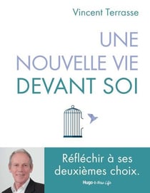 Une nouvelle vie devant soi - comment reussir son deuxieme choix
