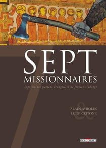 Sept missionnaires - sept moines partent évangéliser de féroces vikings