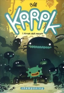 Krrpk Tome 1 - Krrpk doit mourir