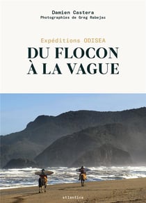 Du flocon à la vague - expéditions Odisea