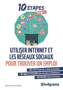 10 étapes pour... : utiliser Internet et les réseaux sociaux pour trouver un emploi