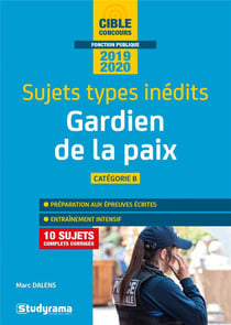 Gardien de la paix - catégorie B - sujets types inédits (édition 2019/2020)
