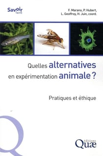Quelles alternatives en expérimentation animale ? pratiques et éthique
