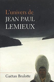 L'univers de jean-paul lemieux
