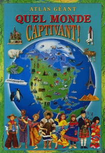 Quel monde captivant