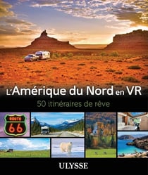 50 itinéraires de rêve : l'Amérique du Nord en VR (édition 2021)