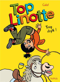 Top Linotte Tome 1 - trop stylé !