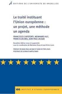 Le traité instituant l'Union européenne : un projet, une méthode, un agenda