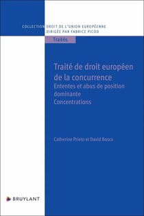 Droit européen de la concurrence : Ententes et abus de position dominante (2e édition)