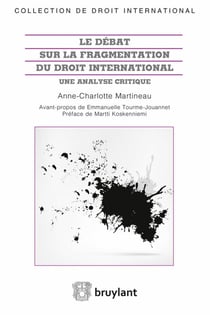 Le débat sur la fragmentation du droit international - une étude critique