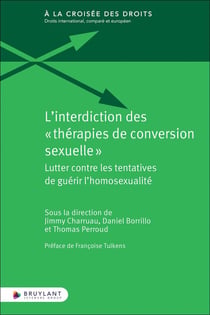 L'interdiction des "thérapies de conversion sexuelle" : Lutter contre les tentatives de guérir l'homosexualité