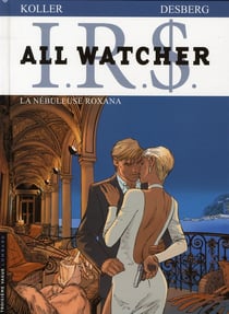I.R.S. - all watcher Tome 2 : la nébuleuse Roxana