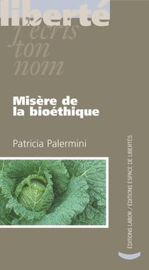 Misère de la bioéthique