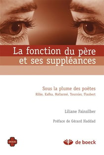 La fonction du père et ses suppléances - sous la plume des poètes