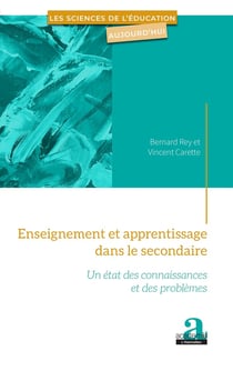 Enseignement et apprentissage dans le secondaire - un état des connaissances et des problèmes