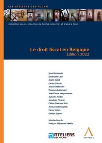 Le droit fiscal en Belgique : édition 2022 (12e édition)