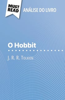 O Hobbit de J. R. R. Tolkien (Analise do livro) : Analise completa e resumo pormenorizado do trabalho
