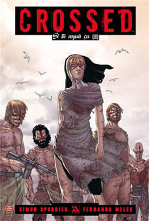 Crossed Tome 7 : si tu voyais ça Tome 3