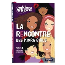 Kinra girls Tome 1 : la rencontre des Kinra girls