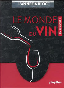 Calendrier Le monde du Vin en 365 jours - L'Année à Bloc